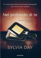 The Crossfire trilogy-Nel profondo di te Sylvia Day